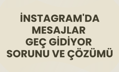 i̇nstagram'da mesajlar geç gidiyor sorunu ve çözümü