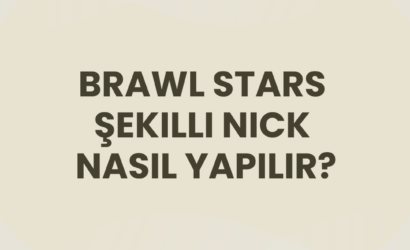 brawl stars şekilli nick nasıl yapılır?