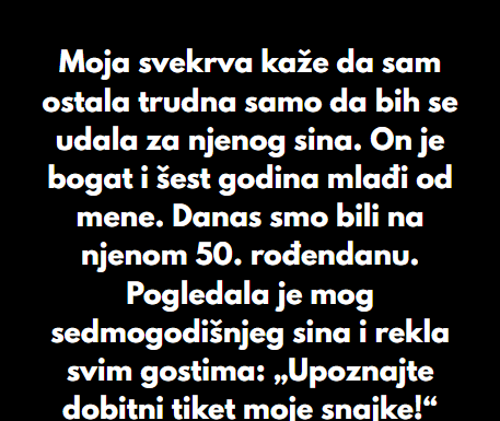 „Moja svekrva je nazvala mog sina ‘dobitnim tiketom’, ali na kraju sam se ja nasmejala poslednja“