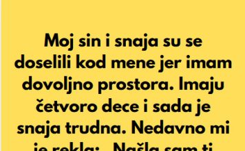 “Sin i snaha su se doselili u moju kucu, jer imam mnogo prostora, a sada mi je snaha rekla da mi je nasla sobu da iznajme mi…” “Sin i snaha su se doselili u moju kucu, jer imam mnogo prostora, a sada mi je snaha rekla da mi je nasla sobu da iznajme mi…” - featured image