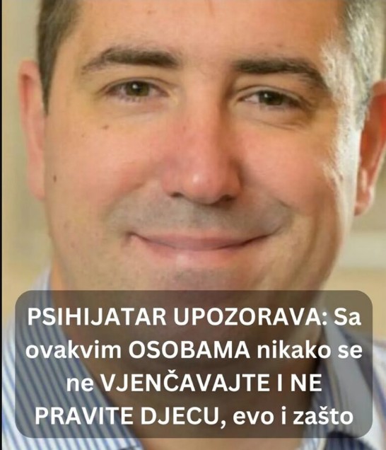 PSIHIJATAR UPOZORAVA: Sa Ovakvim OSOBAMA Nikako Se Ne VJENČAVAJTE I NE PRAVITE DJECU, Evo I Zašto - featured image